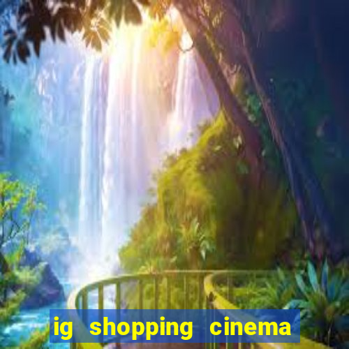 ig shopping cinema porto velho